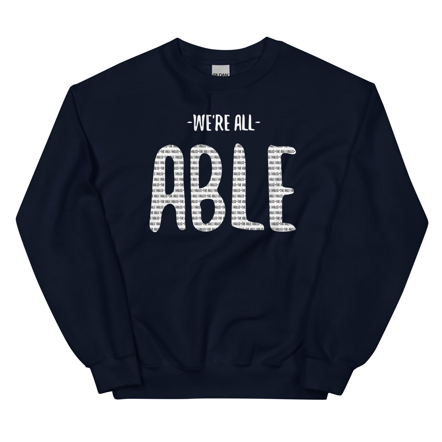 We're All Able | Unisex Sweatshirt