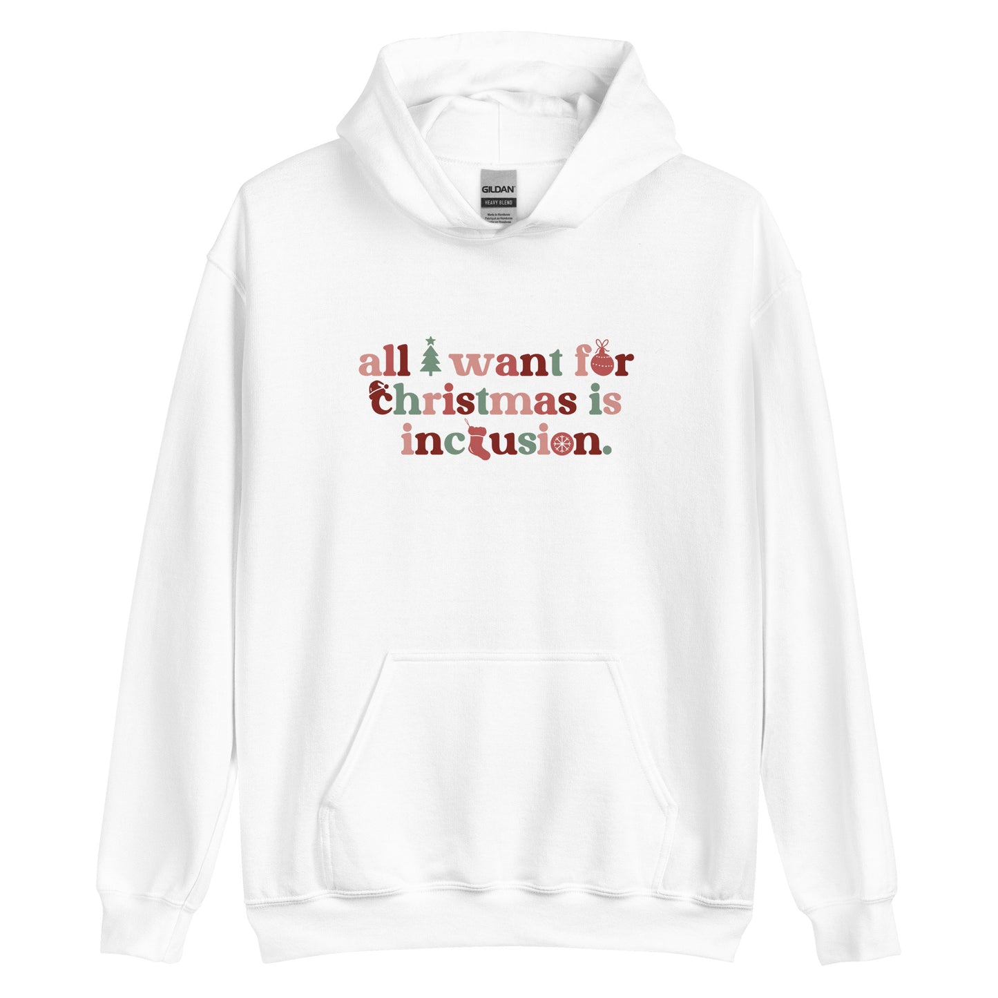 All I Want for Christmas is Inclusion | Multi | Adult Unisex Hoodie