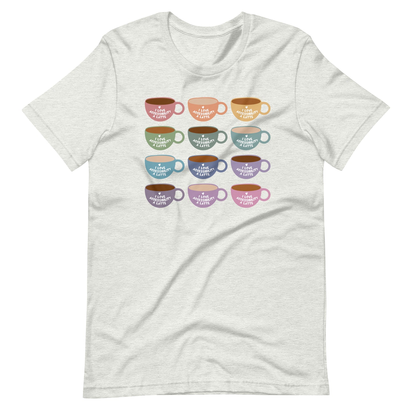 I Love Accessibility A Latte | Adult Unisex Tee