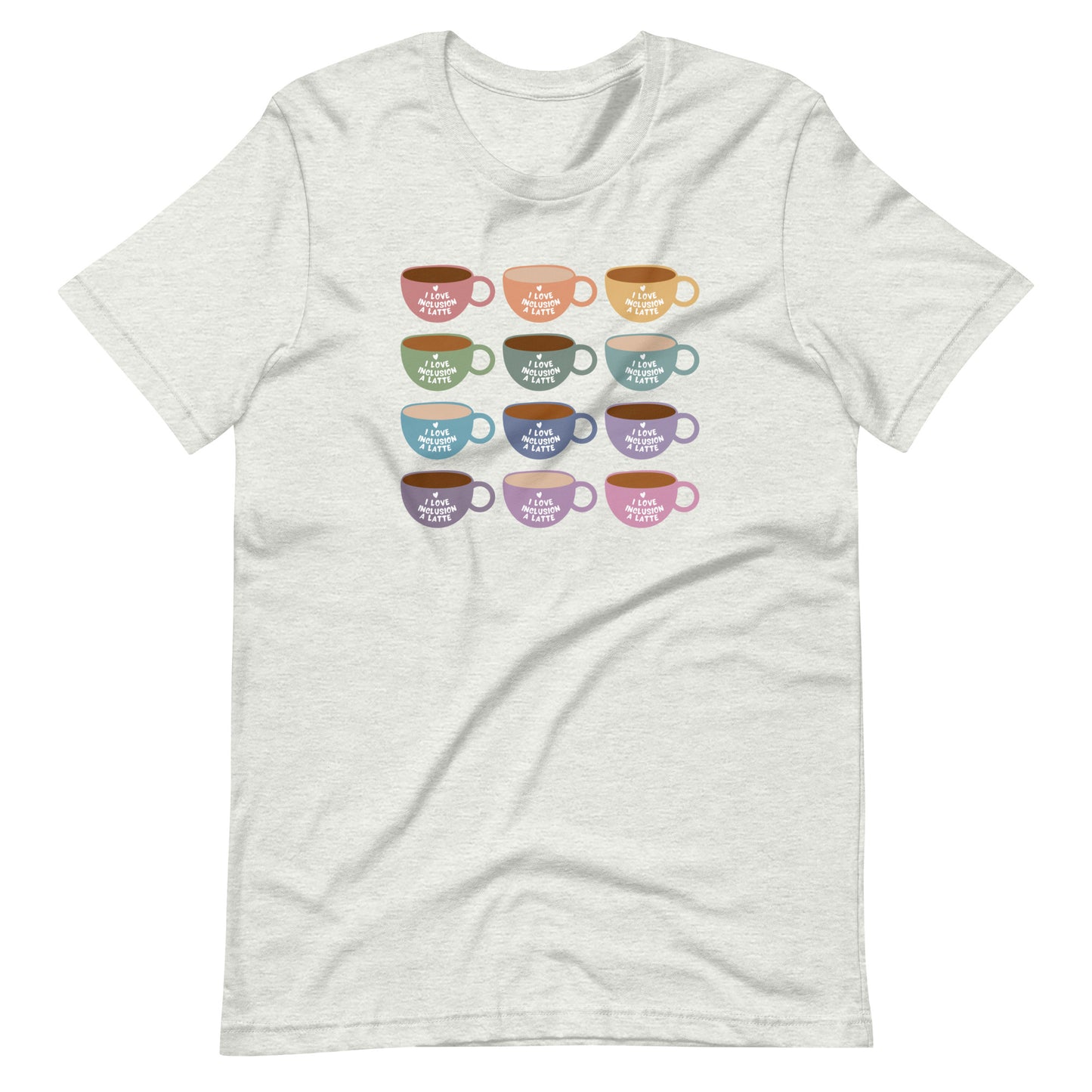 I Love Inclusion A Latte | Adult Unisex Tee
