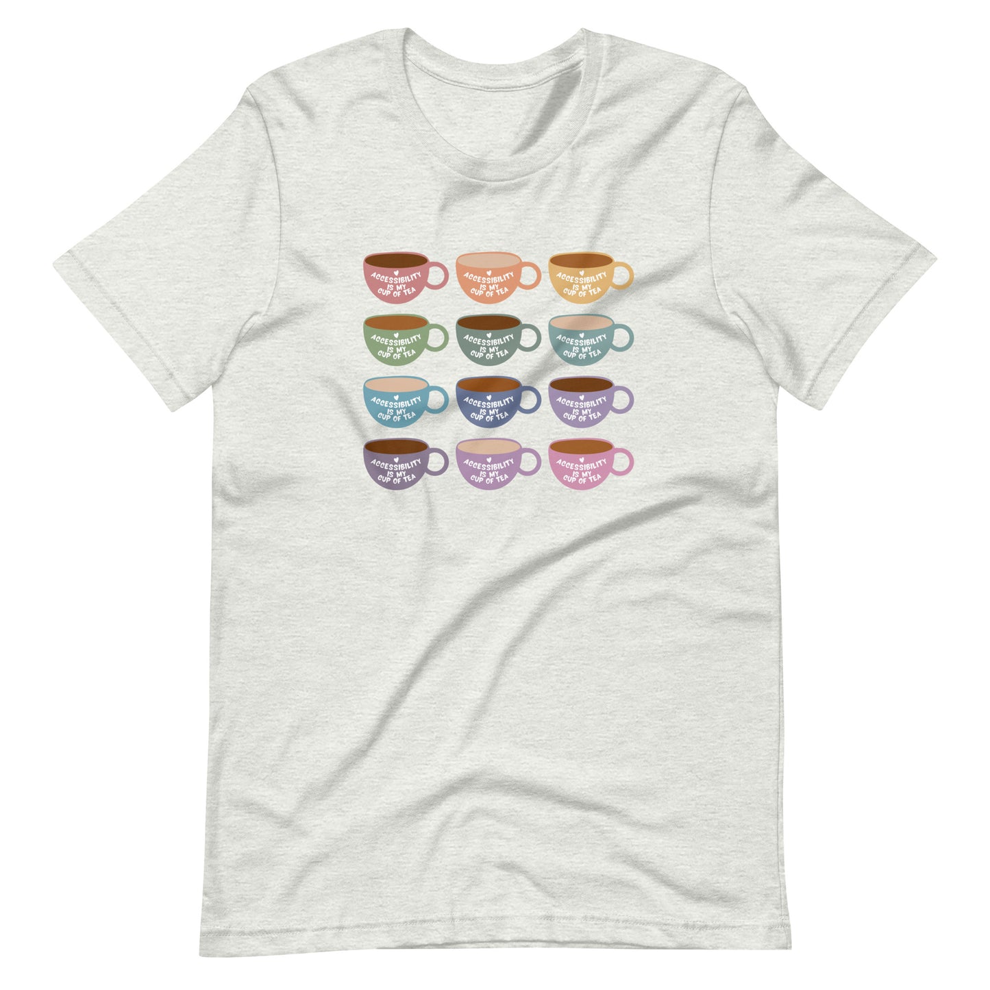 Accessibility Is My Cup of Tea | Adult Unisex Tee