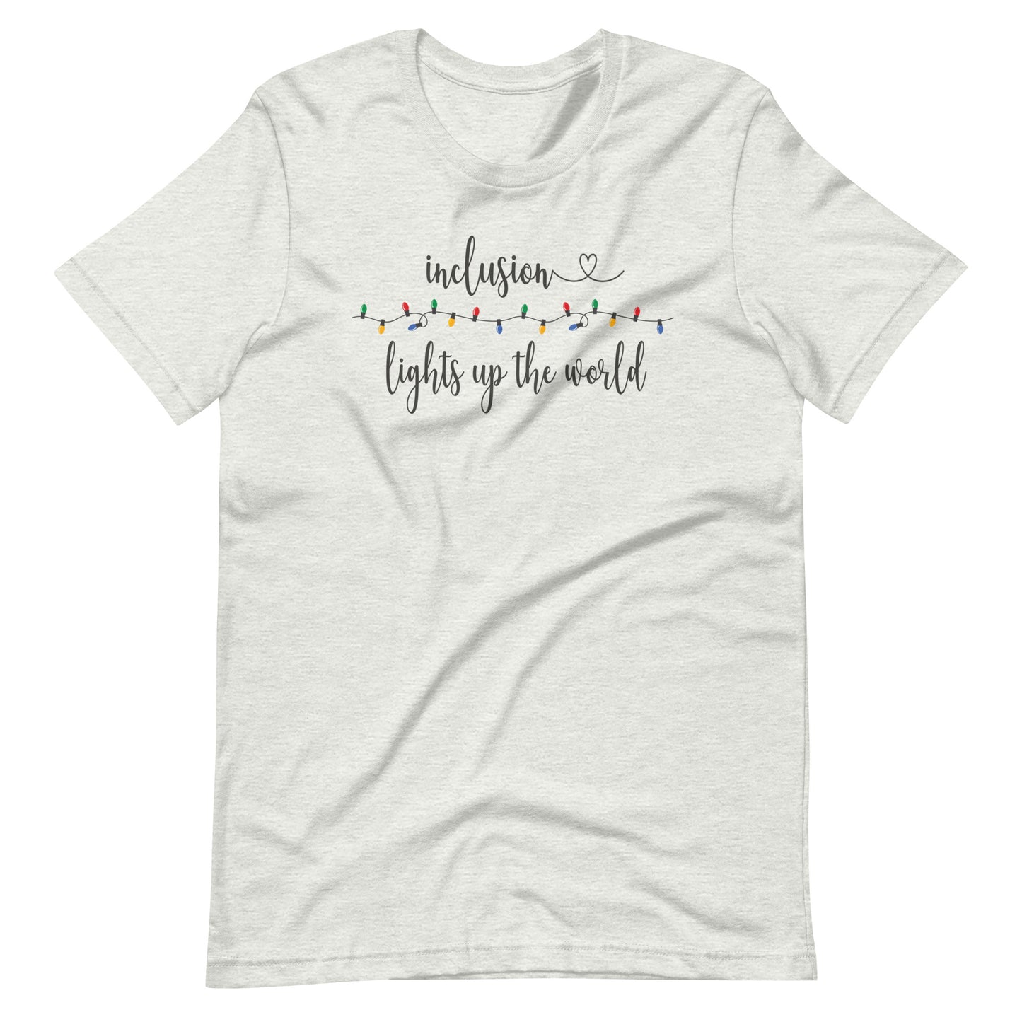 Inclusion Lights Up the World | Adult Unisex Tee