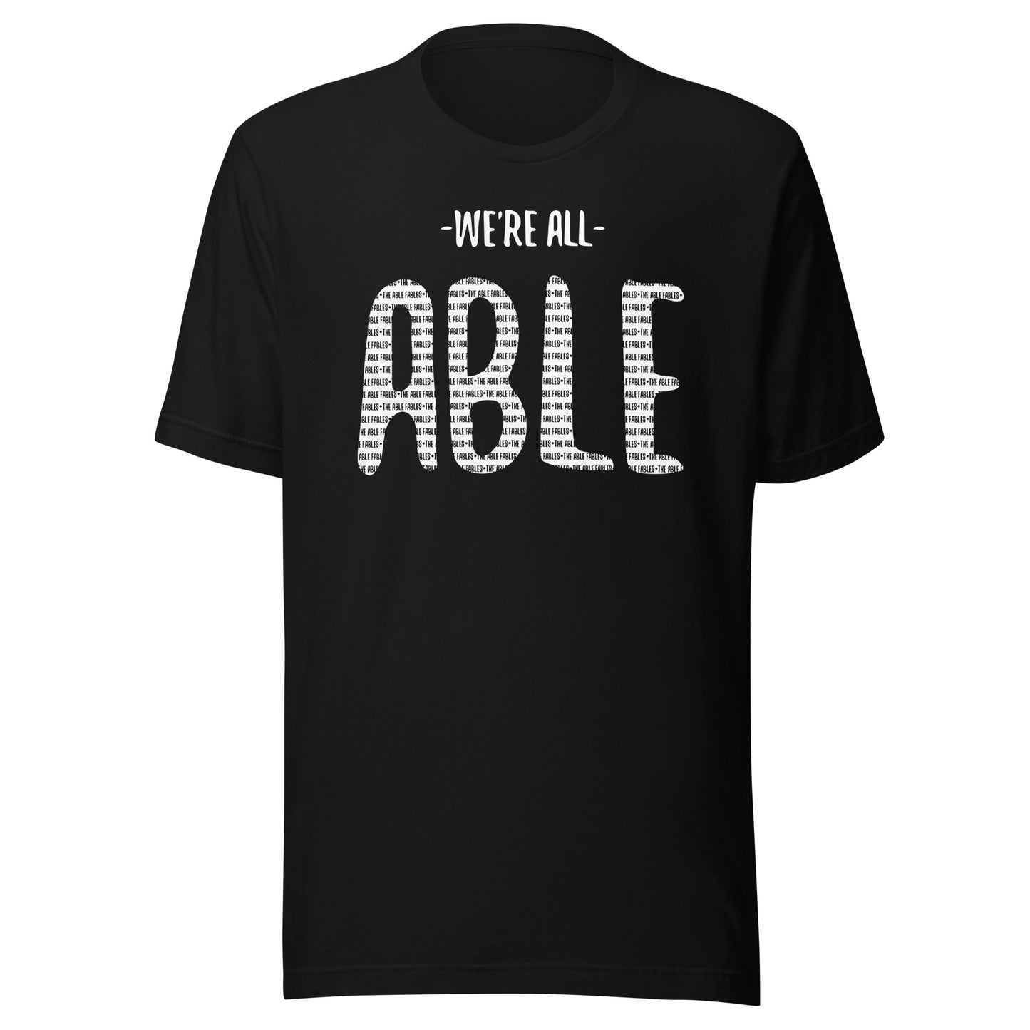 We're All Able | Adult Unisex Tee