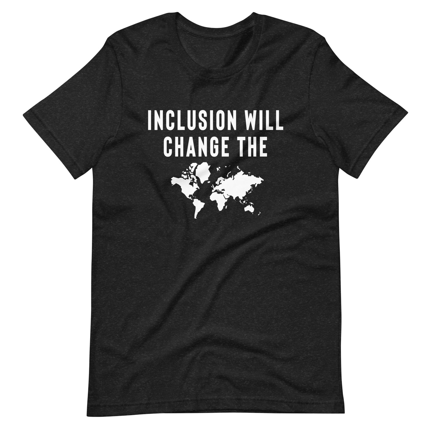 Inclusion Will Change The World | Unisex Tee