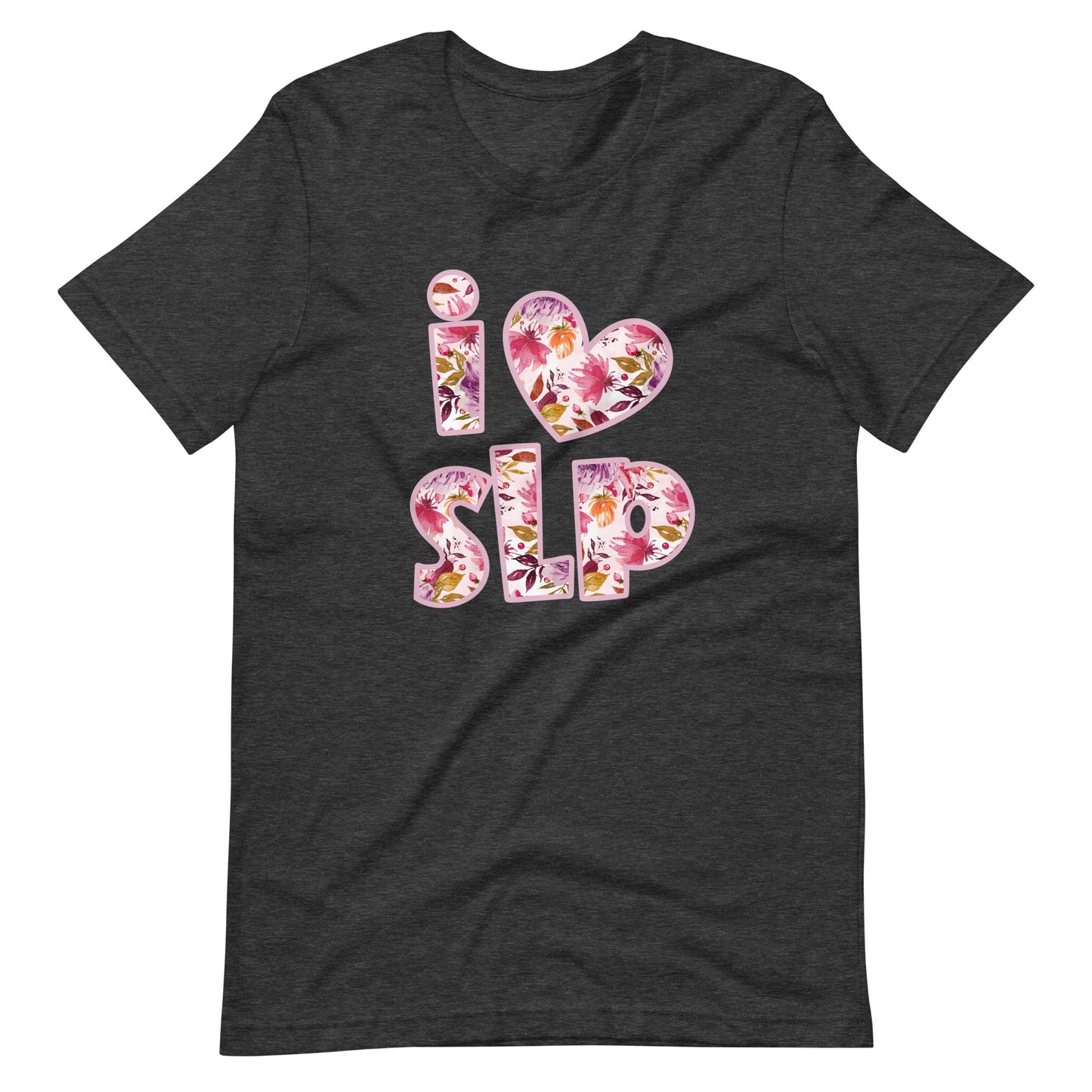 I Love SLP | Watercolor Flowers | Adult Tee