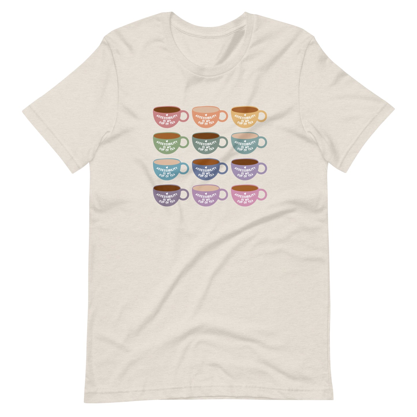 Accessibility Is My Cup of Tea | Adult Unisex Tee