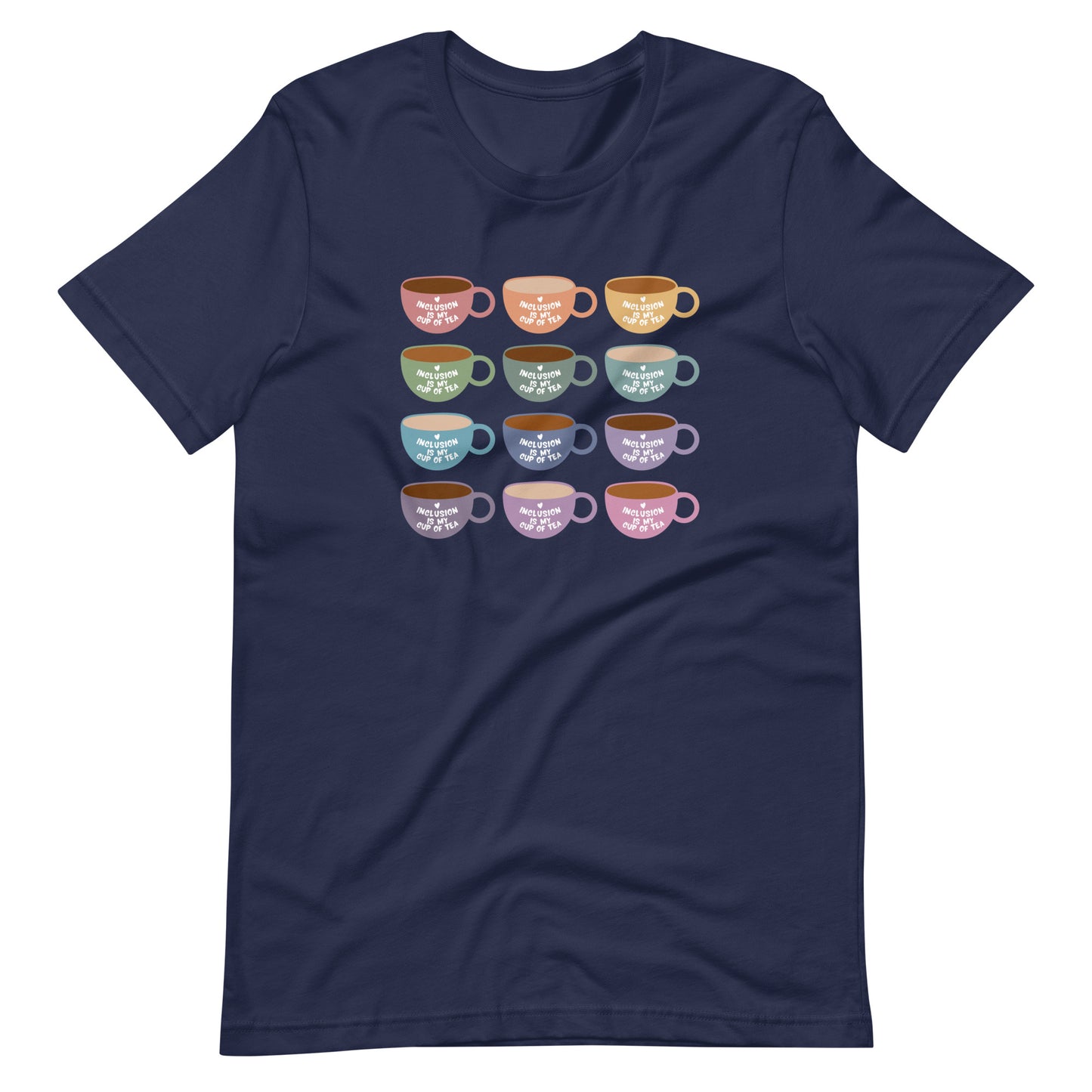 Inclusion Is My Cup of Tea | Adult Unisex Tee