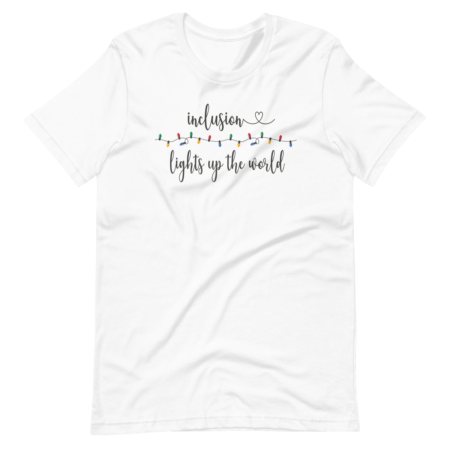 Inclusion Lights Up the World | Adult Unisex Tee