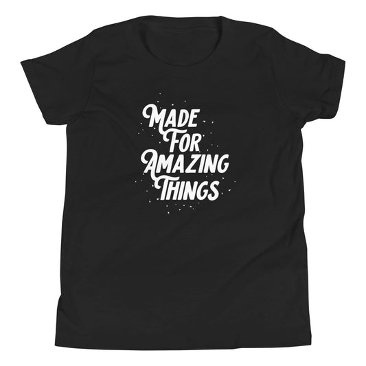 Made for Amazing Things | Youth Short Sleeve Tee